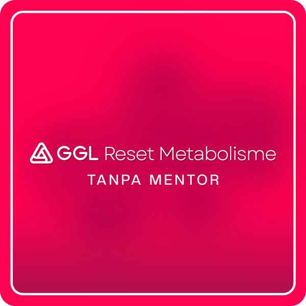 [304.CD] Perpanjang GGL Reset Metabolisme Tanpa Mentor - GGL
